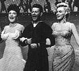 [Ethel Merman, Donald O'Connor, Marilyn Monroe]